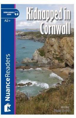 Kidnapped in Cornwall +Audio (A2+) Nuance Readers L.4 Paula Smith