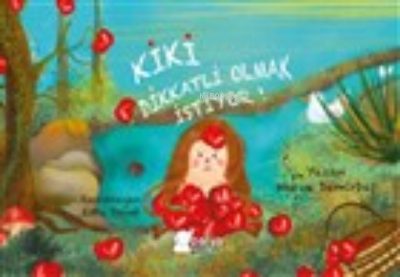 Kiki Dikkatli Olmak İstiyor!