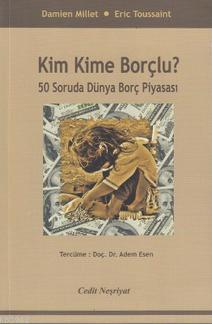 Kim Kime Borçlu?