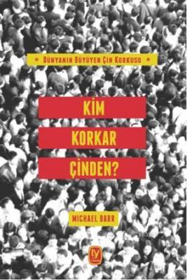 Kim Korkar Çinden?