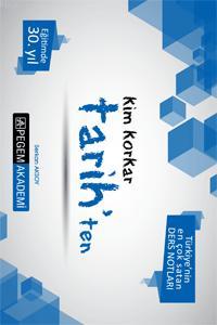 Kim Korkar Tarih'ten