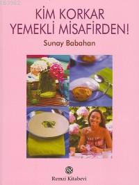 Kim Korkar Yemekli Misafirden!
