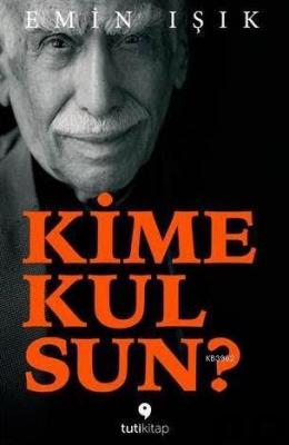 Kime Kulsun?