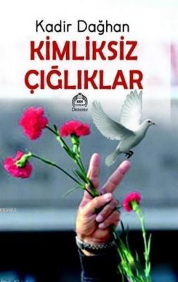 Kimliksiz Çığlıklar
