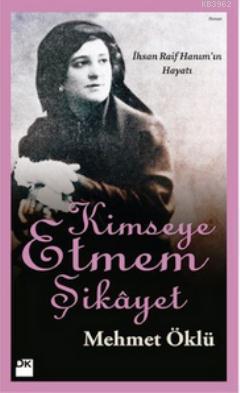 Kimseye Etmem Şikayet