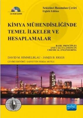Kimya Mühendisliğinde Temel İlkeler ve Hesaplamalar (Ciltli - Cd'li)