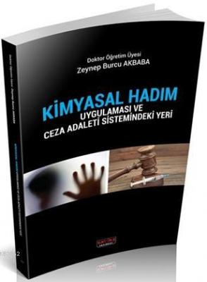 Kimyasal Hadım Uygulaması ve Ceza Adaleti Sistemindeki Yeri