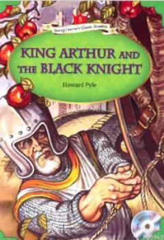 King Arthur and The Black Knight + MP3 CD (YLCR-Level 5) Howard Pyle