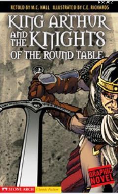 King Arthur and the Knights of the Round Table M. C. Hall