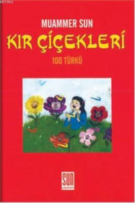 Kır Çiçekleri (100 Türkü)