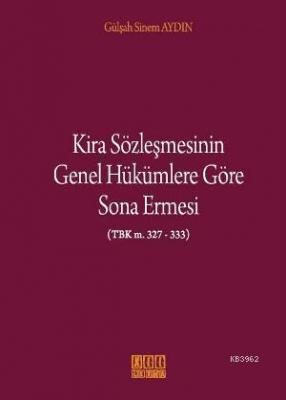 Kira Sözleşmesinin Genel Hükümlere Göre Sona Ermesi
