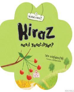 Kiraz Nasıl Yaratılıyor?