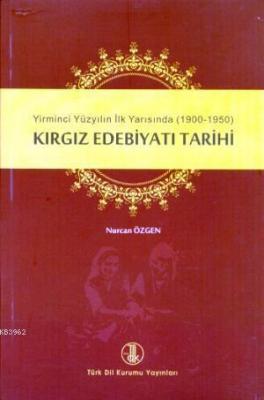 Kırgız Edebiyatı Tarihi Nurcan Özgen