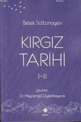 Kırgız Tarihi 1-2 Belek Soltonoyev