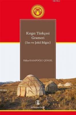 Kırgız Türkçesi Grameri Hülya Kasapoğlu Çengel