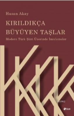 Kırıldıkça Büyüyen Taşlar