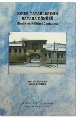 Kırım Tatarlarının Vatana Dönüşü İsmail Aydıngün
