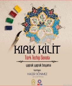 Kırk Kilit Türk Tezhip Sanatı Kolektif