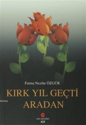 Kırk Yıl Geçti Aradan