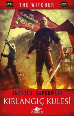 Kırlangıç Kulesi - The Witcher Serisi 6 Andrzej Sapkowski