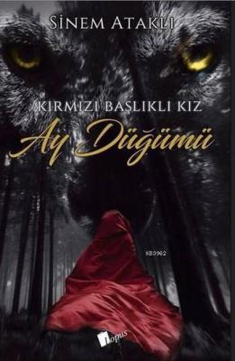 Kırmızı Başlıklı Kız - Ay Düğümü
