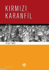 Kırmızı Karanfil Reşat Enis