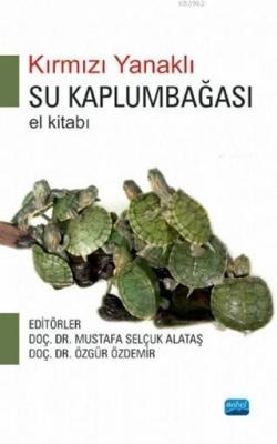 Kırmızı Yanaklı Su Kaplumbağası El Kitabı Özgür Özdemir Mustafa Selçuk