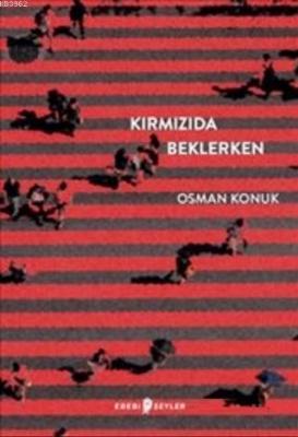 Kırmızıda Beklerken Osman Konuk