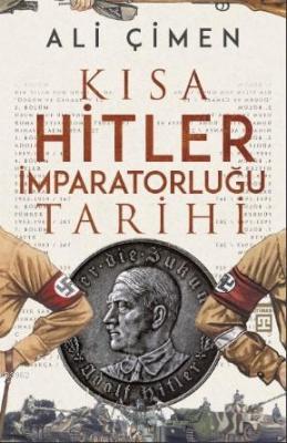 Kısa Hitler İmparatorluğu Ali Çimen