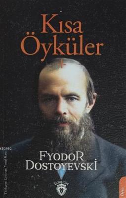 Kısa Öyküler Fyodor Mihayloviç Dostoyevski