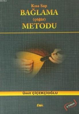 Kısa Sap Bağlama Metodu