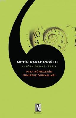 Kısa Surelerin Sınırsız Dünyaları Metin Karabaşoğlu