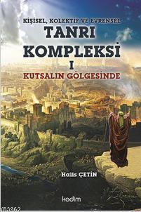 Kişisel, Kolektif ve Evrensel Tanrı Kompleksi 1