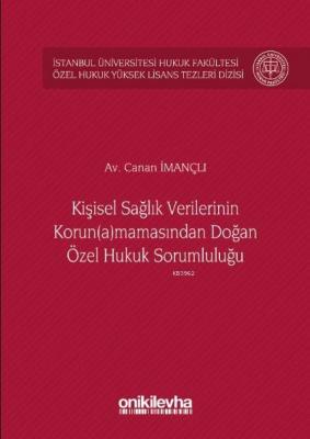 Kişisel Sağlık Verilerinin Korun(a)mamasından Doğan Özel Hukuk Sorumluluğu