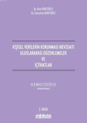 Kişisel Verilerin Korunması Mevzuatı Uluslararası Düzenlemeler ve İçtihatlar