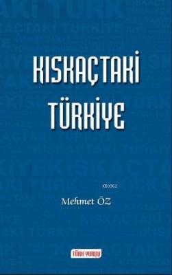 Kıskaçtaki Türkiye
