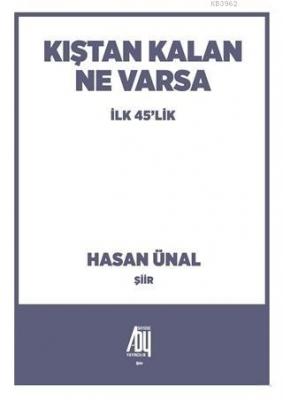 Kıştan Kalan Ne Varsa