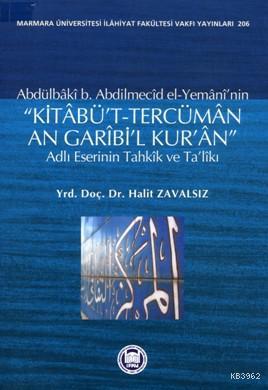 Kitaâbüt-tercümân An Garîbil Kuran Adlı Eserinin Tahkîk ve Talîkı