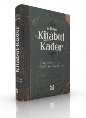 Kitabu'l-Kader - El-ibane İbn Batta El-Ukberi