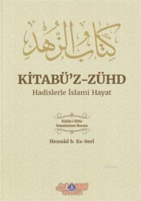 Kitabü'z-Zühd - Hadislerle İslami Hayat