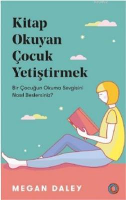 Kitap Okuyan Çocuk Yetiştirmek