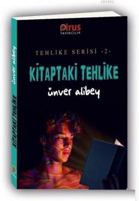 Kitaptaki Tehlike - Tehlike Serisi 2 Ünver Alibey