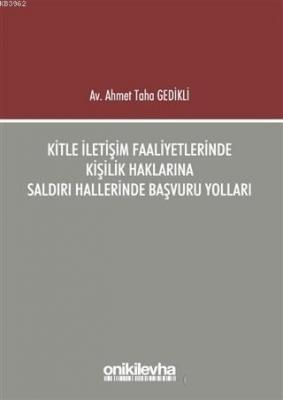 Kitle İletişim Faaliyetlerinde Kişilik Haklarına Saldırı Hallerinde Başvuru Yolları