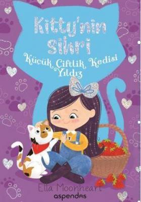 Kitty'nin Sihri Küçük Çiftlik Kedisi Yıldız