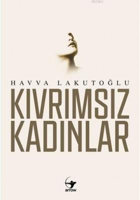 Kıvrımsız Kadınlar Havva Lakutoğlu