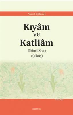 Kıyâm ve  Katliâm