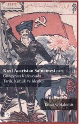 Kızıl Acaristan Salnamesi (1922) Taner Gökdemir