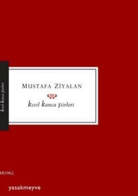 Kızıl Kanca Şiirleri Mustafa Ziyalan