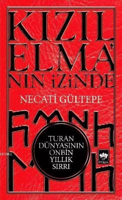 Kızılelma'nın İzinde Necati Gültepe