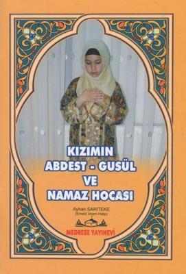 Kızımın Abdest Gusül ve Namaz Hocası